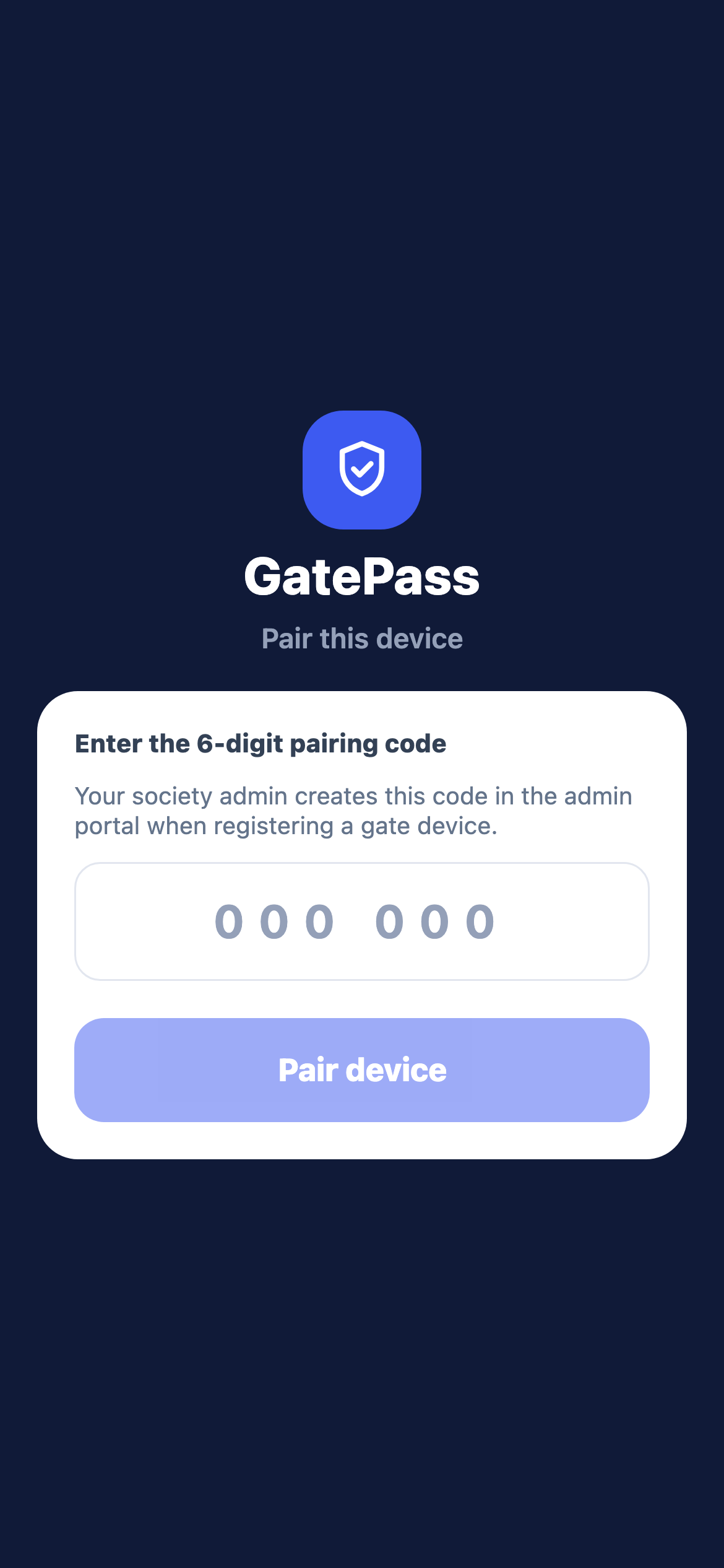 The GatePass guard app pairing screen: a prompt to enter the six-digit pairing code that the society admin generates in the portal when registering a gate device.
